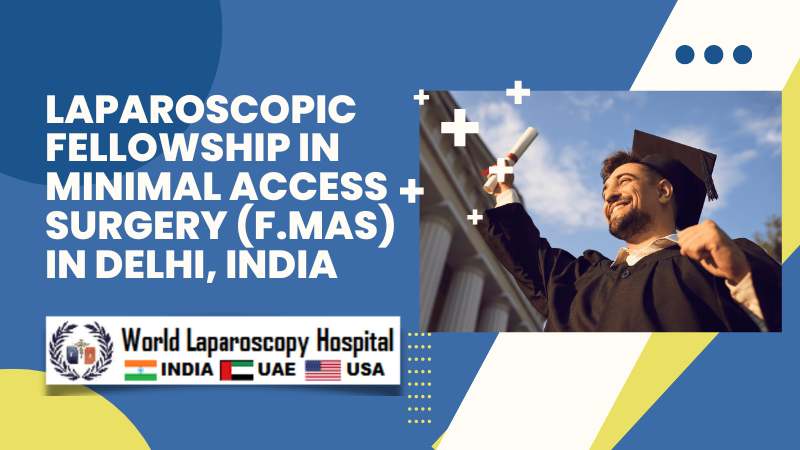 Fellowship Laparoscopic Surgery Course in India